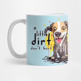 A Little Dirt Don't Hurt Mug